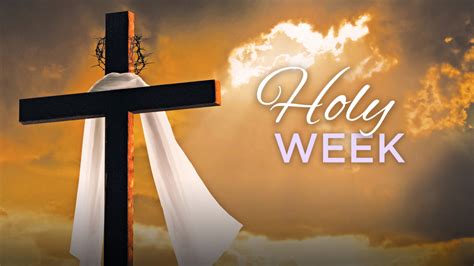 Holy Week .